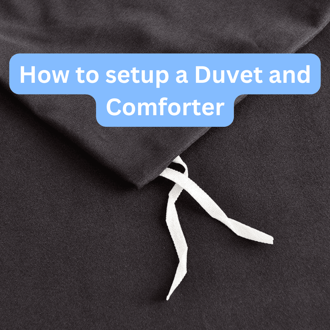 How to setup a Duvet and Comforter